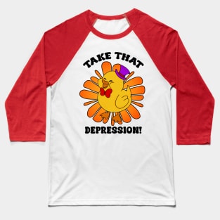 Take that depression Baseball T-Shirt